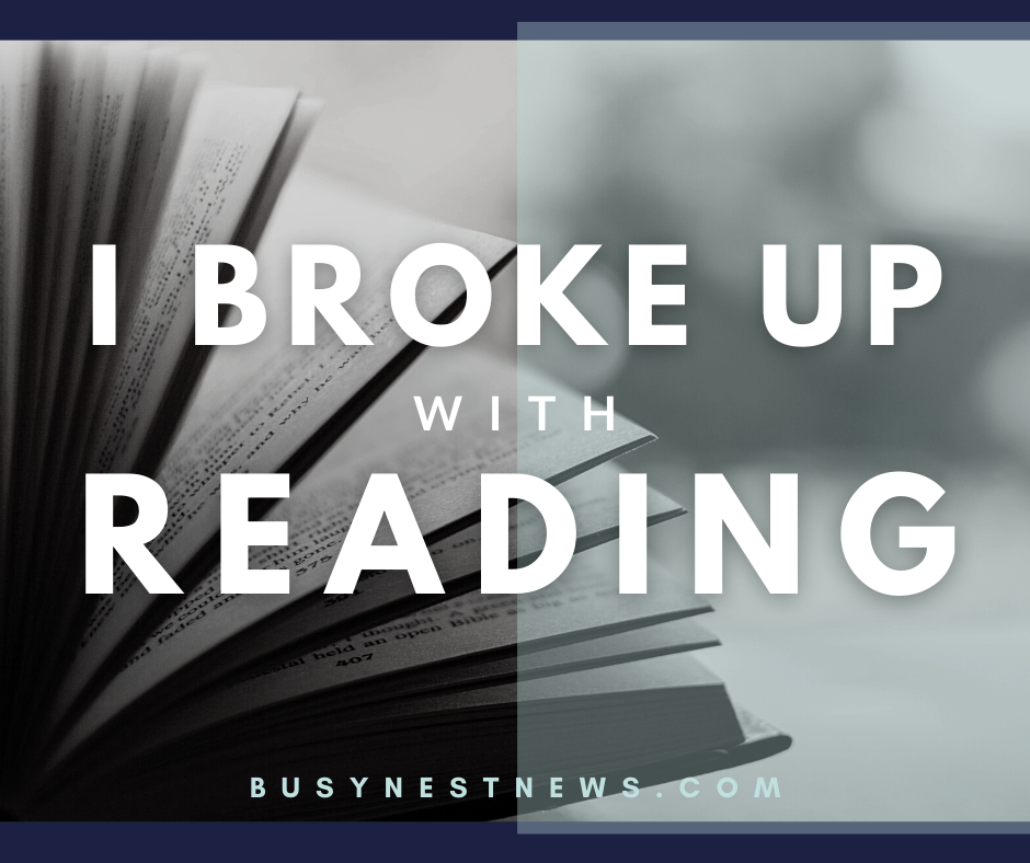 I Broke Up With Reading