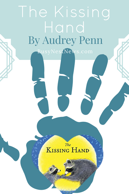 The Kissing Hand by Audrey Penn featured on BusyNestNews.com