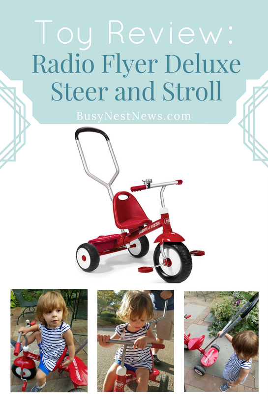 Toy Review: Radio Flyer Deluxe Steer and Stroll - BusyNestNews.com