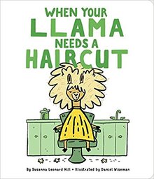 When Your Llama Needs a Haircut by Susanna Leonard Hill and Daniel Wiseman - BusyNestNews.com