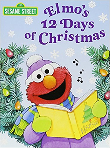 Elmo’s Twelve Days of Christmas by Sarah Albee and illustrated by Maggie Swanson - busynestnews.com