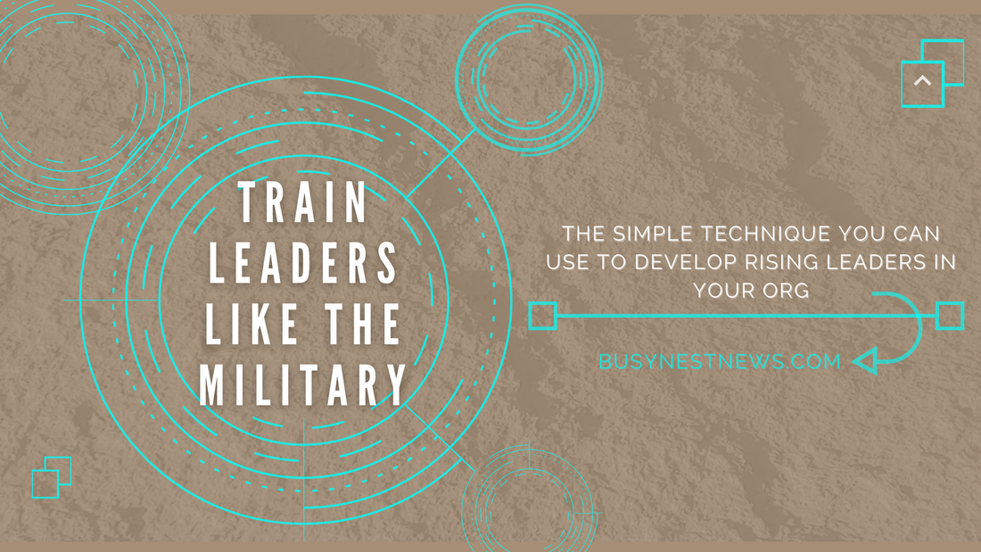 Train leaders like the military