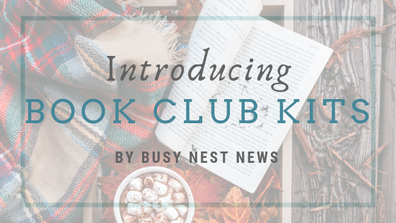 Busy Nest News makes book club kits now!